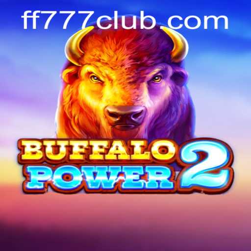 Discovering BuffaloPower2: A Modern Gaming Experience with FF777