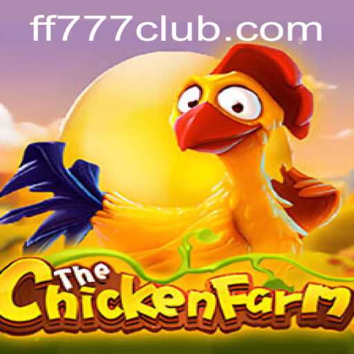 A Deep Dive into ChickenFarm: The Rise of FF777